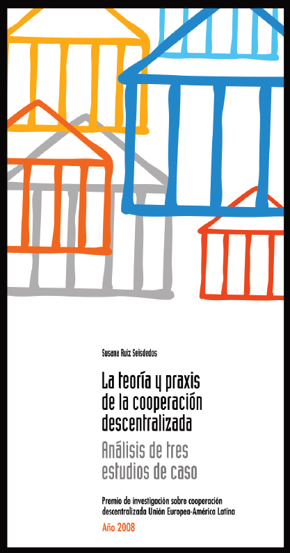 PREMIO II: La teoría y praxis de la cooperación descentralizada: estudio de tres casos
