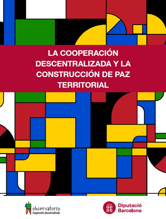 La cooperación descentralizada y la construcción de paz territorial