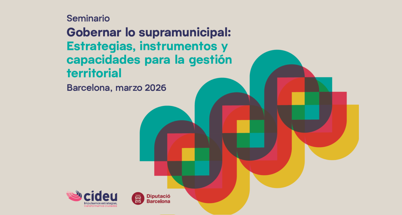 Seminario CIDEU: Incorporación de la dimensión supramunicipal en la planificación y gestión de gobiernos locales de Latinoamérica