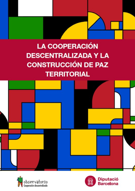 La cooperación descentralizada y la construcción de paz territorial