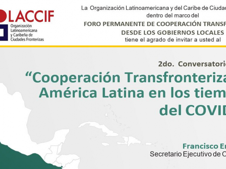 2do. Conversatorio Virtual “Cooperación Transfronteriza en América Latina en los tiempos del COVID-19”