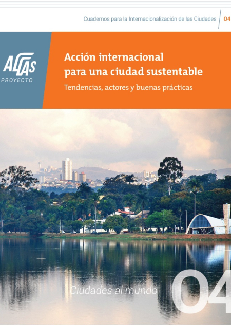 4º Cuaderno AL-LAS: "Acción internacional para una ciudad sustentable. Tendencias, actores y buenas prácticas"