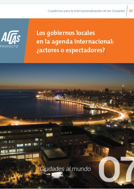 7º Cuaderno AL-LAS: Los gobiernos locales en la agenda internacional: ¿actores o espectadores?